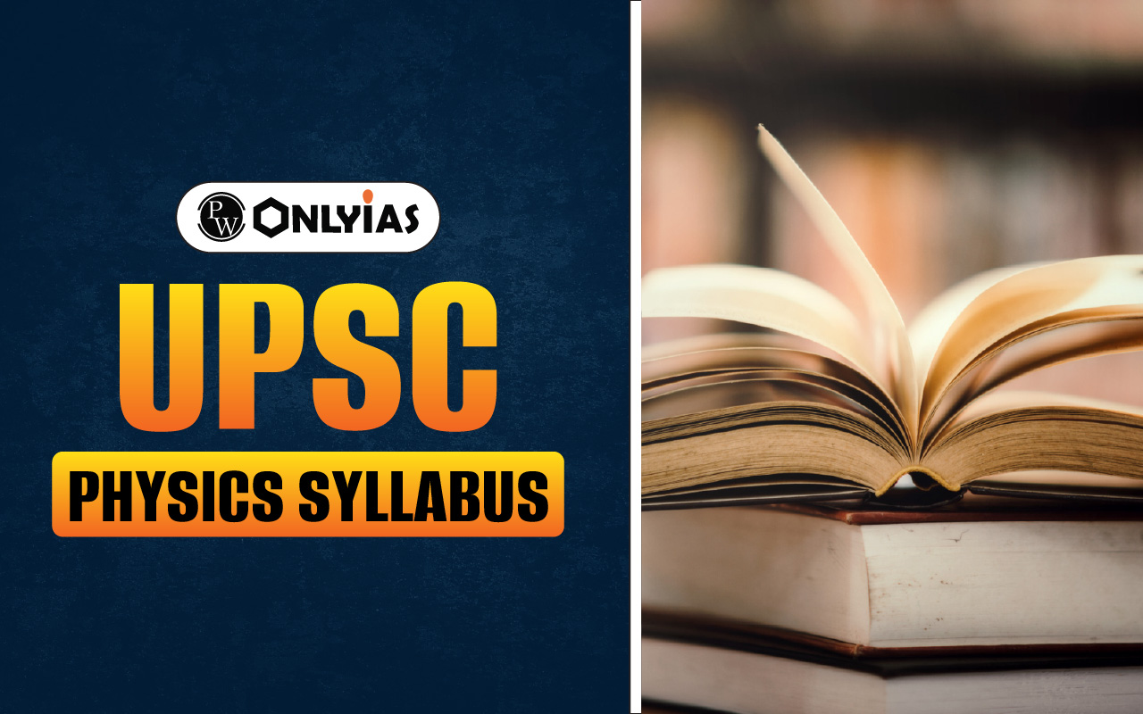 UPSC Physics Syllabus 2026 PDF Download for Paper I and II