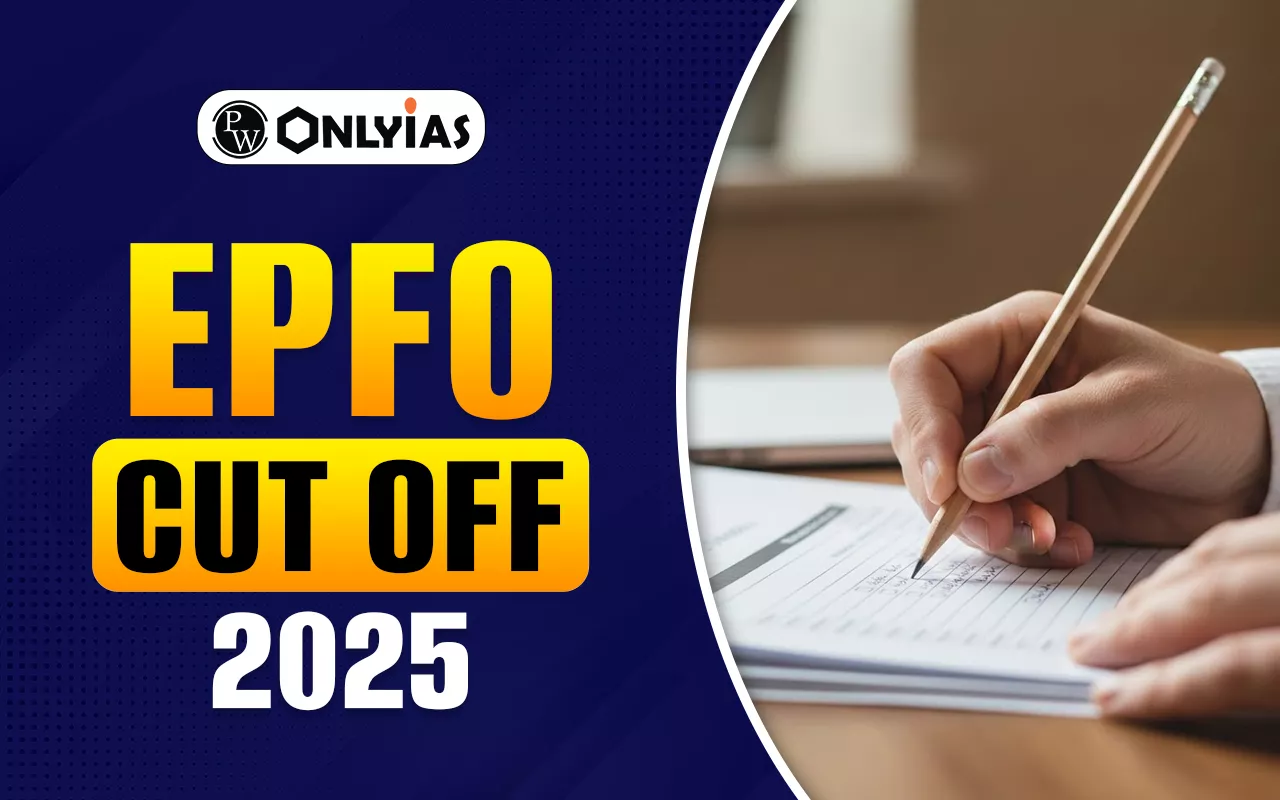 UPSC EPFO Cut Off 2025 (Out Soon), Check Expected and Previous Year Cut Off