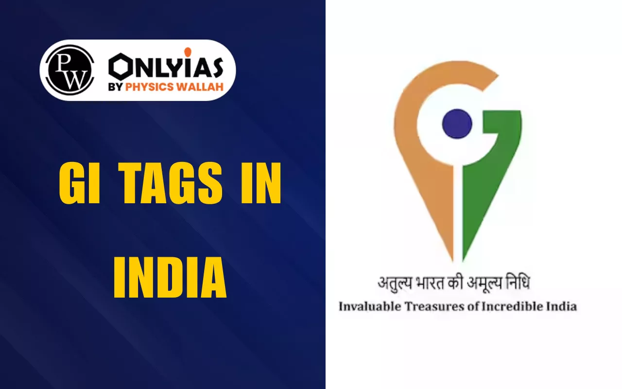 GI Tags in India 2025: State-Wise List, Meaning, Full Form, Registration Process