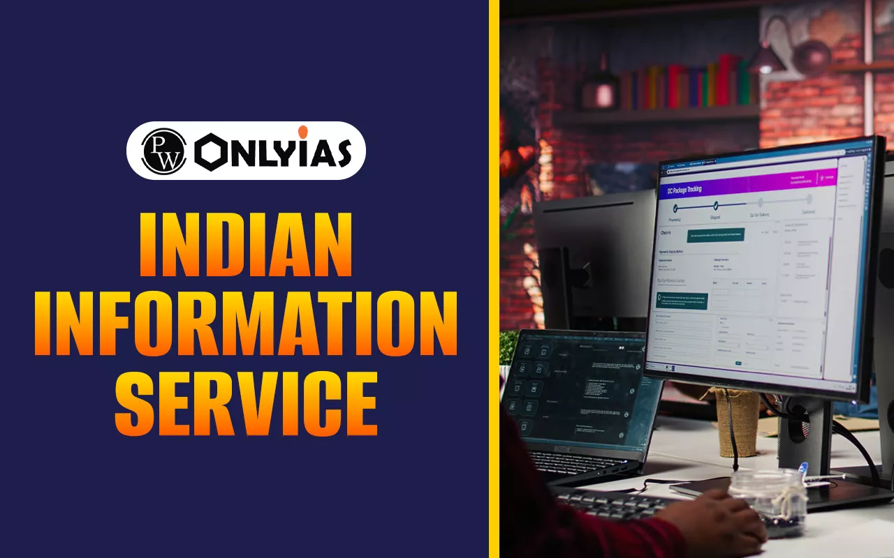 Indian Information Service (IIS): Eligibility, Training, Salary, Roles & Career