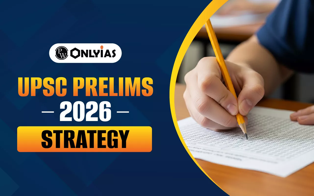 UPSC Prelims 2026 Strategy, Phase-Wise Plan, Subject-wise Tips
