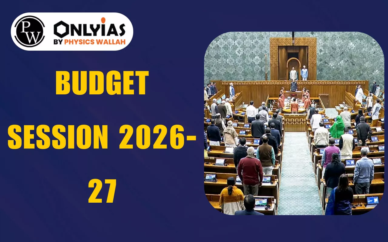 Budget Session 2026-27: Dates, Schedule, Proceedings