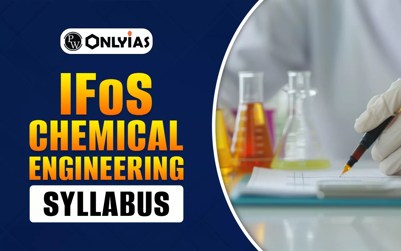 IFoS Chemical Engineering Syllabus 2026, Topic List and PDF