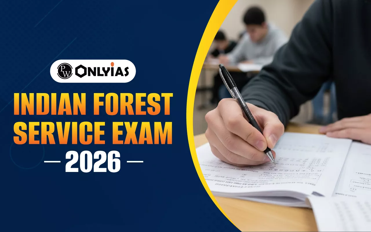Indian Forest Service Exam: Notification, Dates, Eligibility, Selection Process