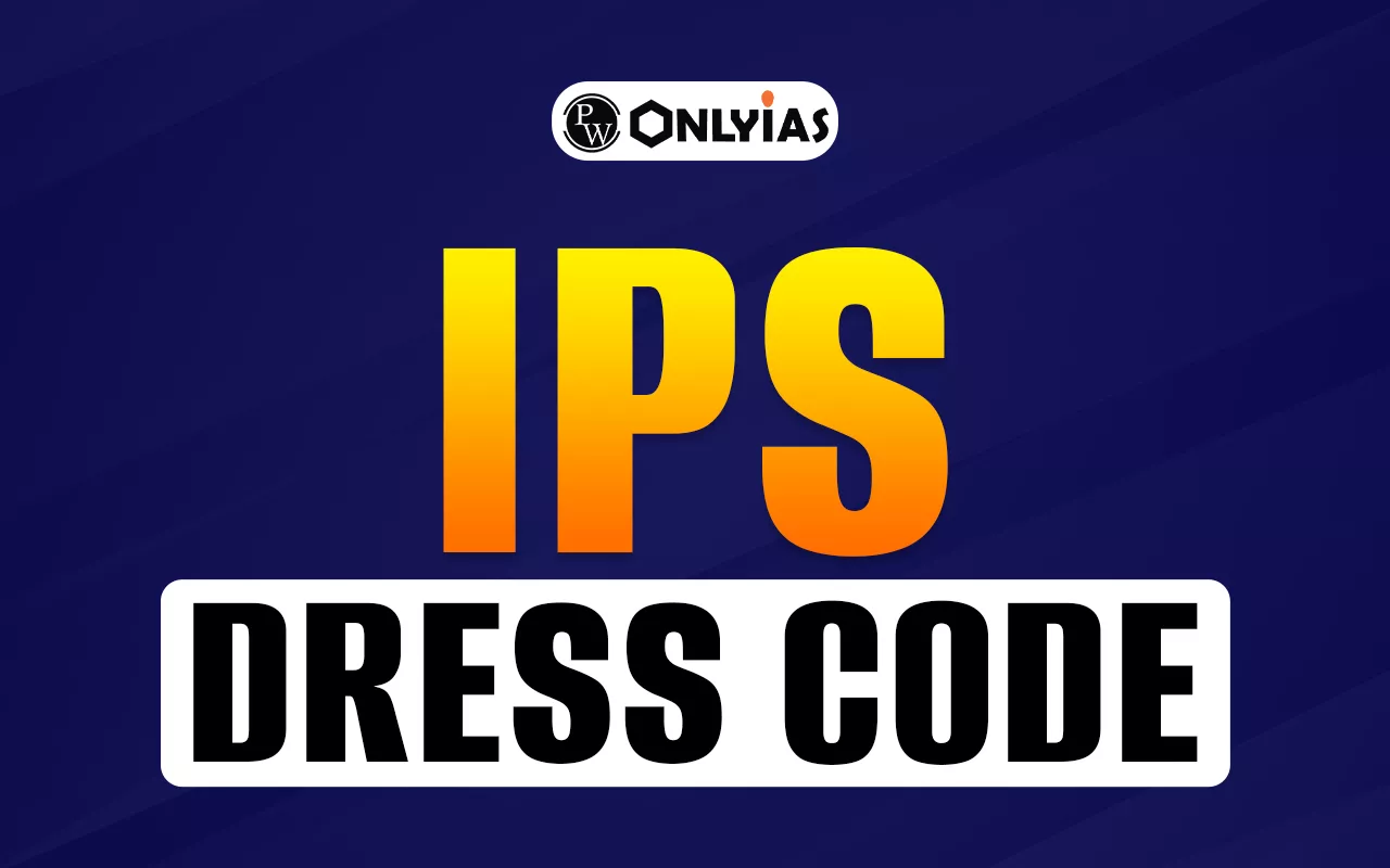 IPS Dress Code: Uniform Rules, Types, Allowances, Guidelines