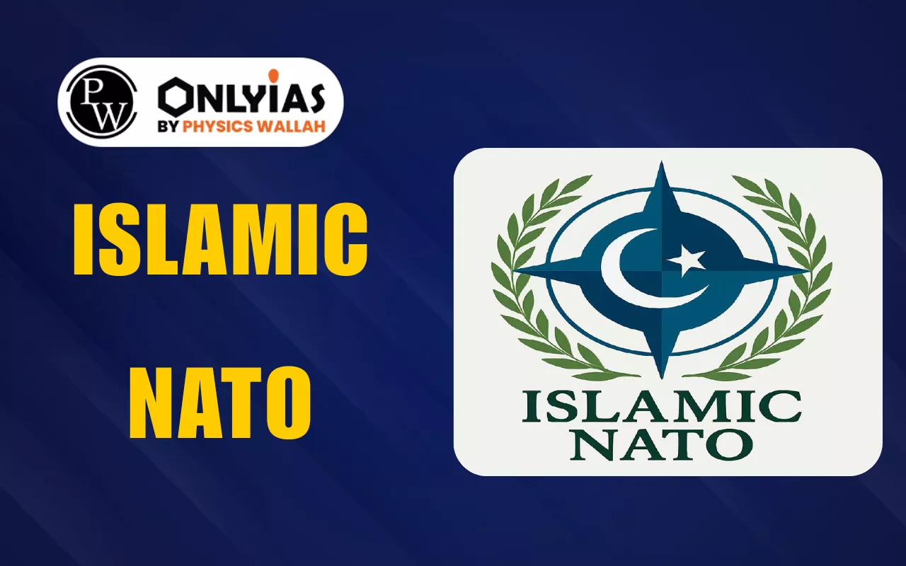 Islamic NATO – Formation, Members, and India’s Security Concerns
