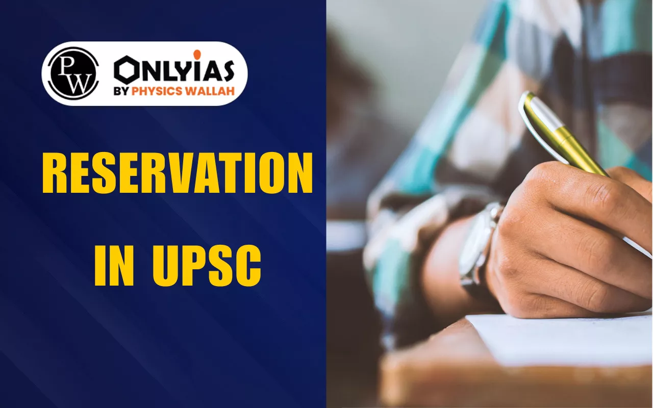 Reservation in UPSC: SC, ST, OBC, EWS, PwBD Rules