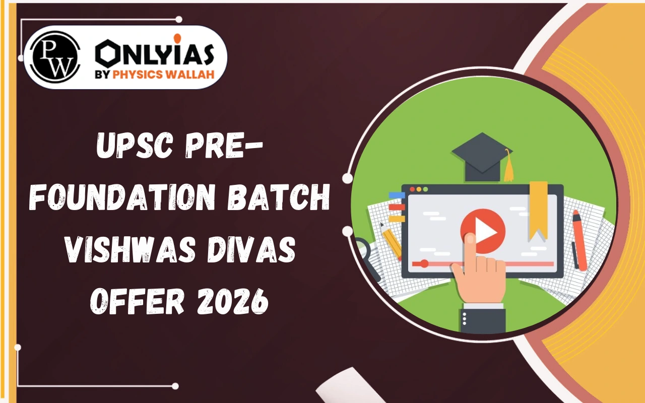 UPSC Pre Foundation Batch Vishwas Divas Offer 2026