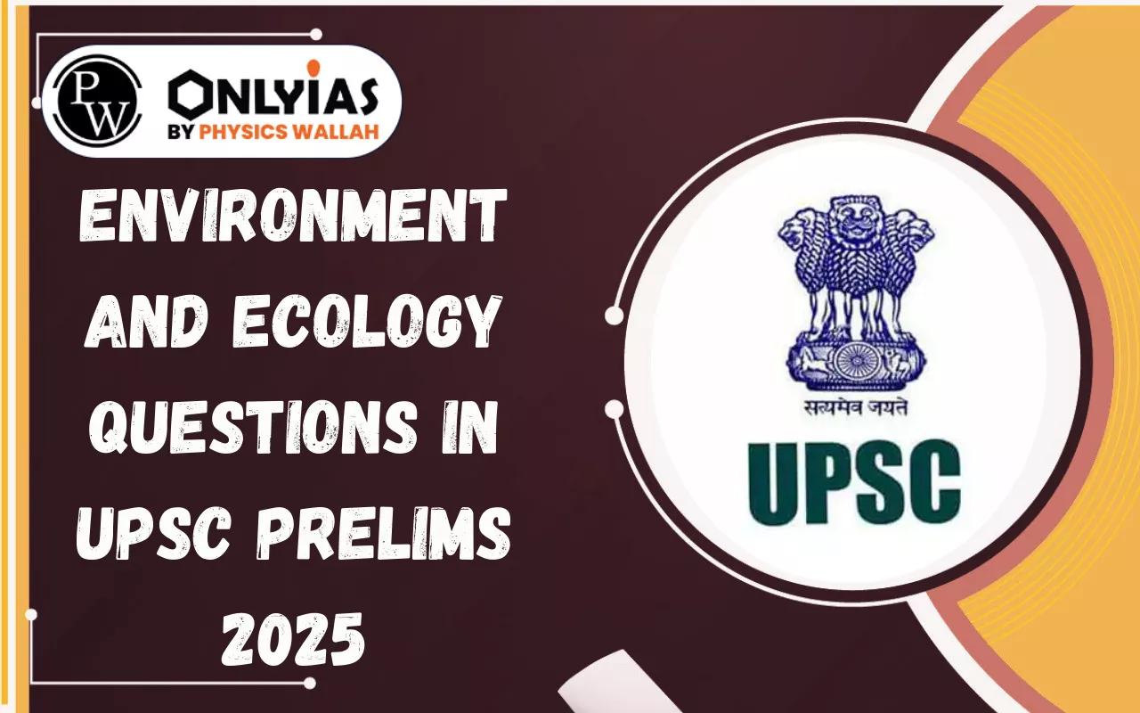 Environment and Ecology Questions in UPSC Prelims 2025, Download PDF