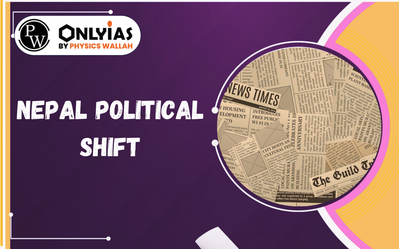 Nepal Political Shift: Rise of New Leadership, Economic Crisis & India-China Impact