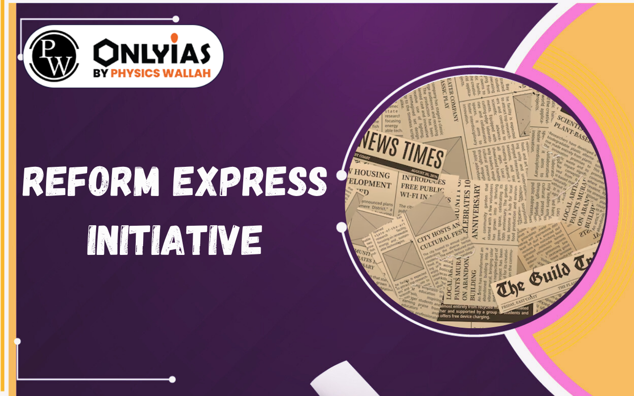 Reform Express Initiative: Indian Railways Reforms for Cargo, Infrastructure & Passenger Services