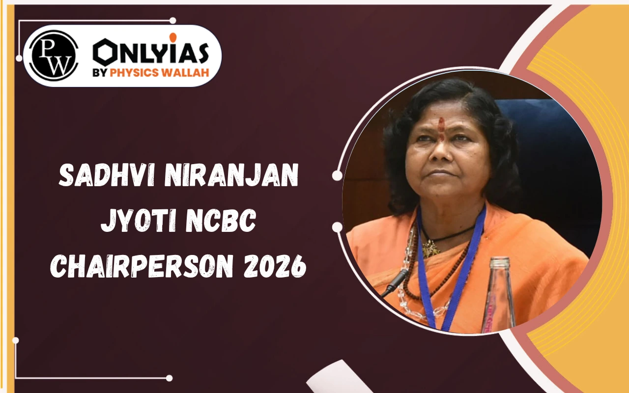 Sadhvi Niranjan Jyoti NCBC Chairperson 2026: Role, Powers and Significance