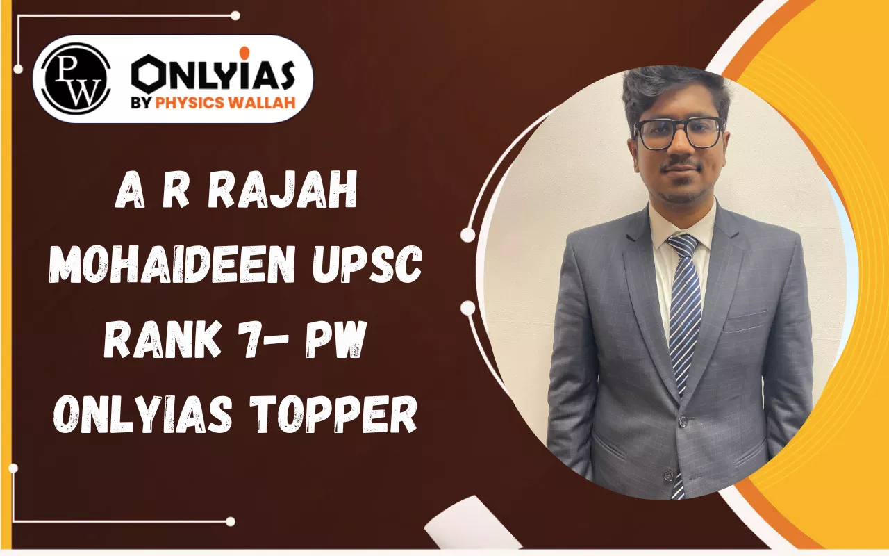 A R Rajah Mohaideen UPSC Rank 7 – PW OnlyIAS Topper