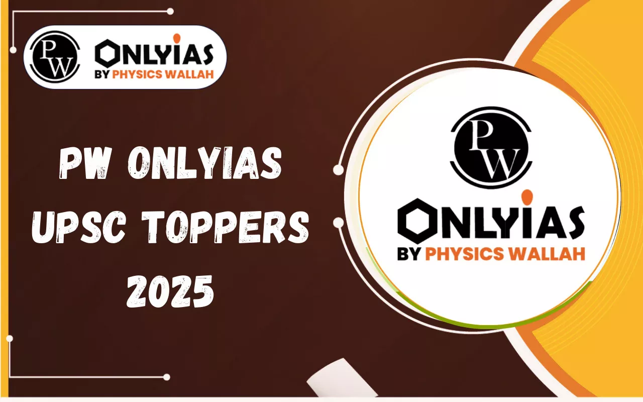 PW OnlyIAS UPSC Toppers 2025 List