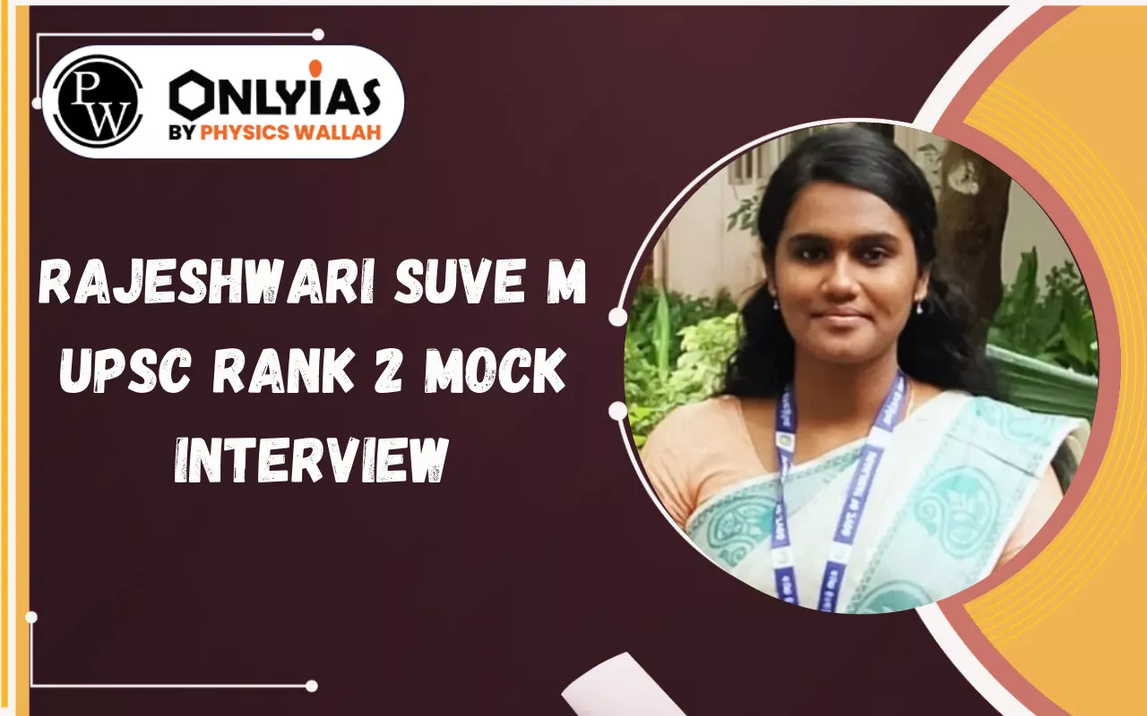 Rajeshwari Suve M UPSC Rank 2 Mock Interview