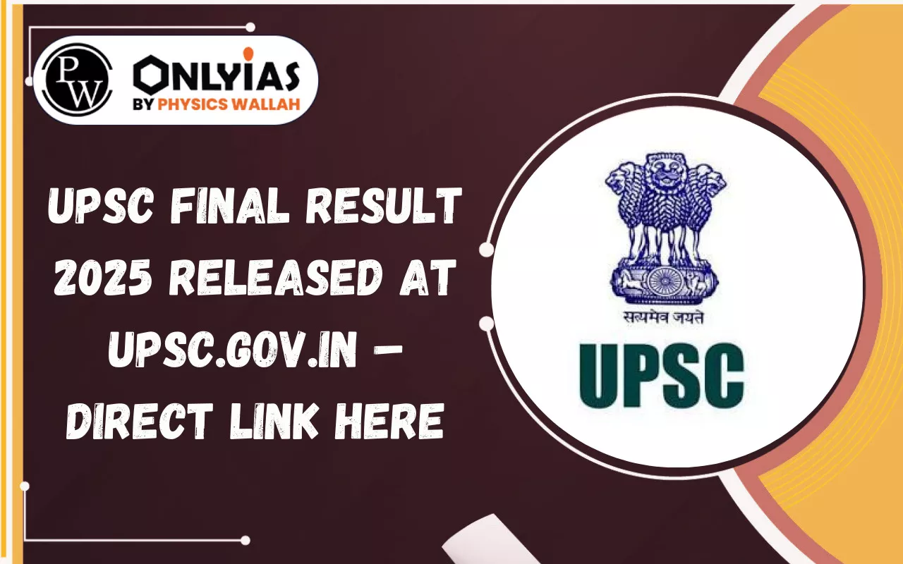 UPSC Final Result 2025 Released at upsc.gov.in – Direct Link Here