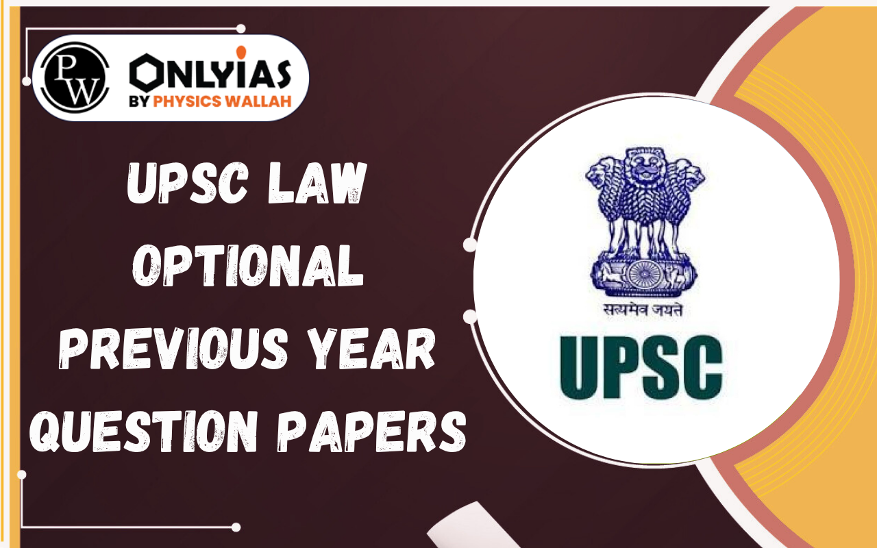 UPSC Law Optional Previous Year Question Papers (2016-2025), Download PDFs