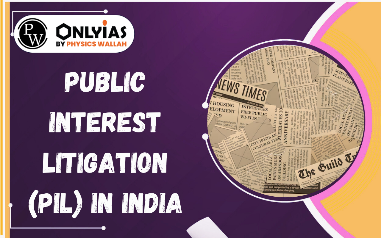 Public Interest Litigation (PIL) in India: Debate, Misuse, and Need for Reform