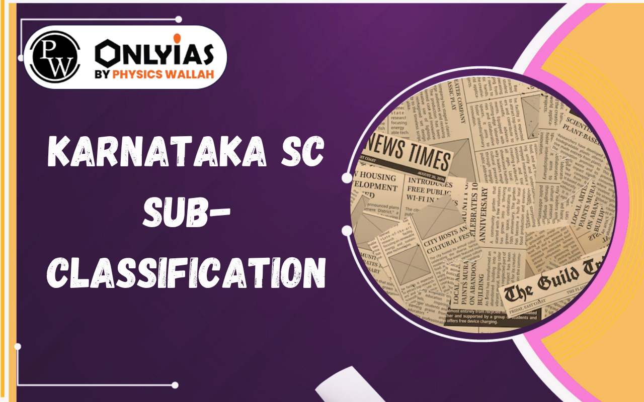 Karnataka SC Sub-Classification: Reservation Reform, Supreme Court Ruling & Equity Debate