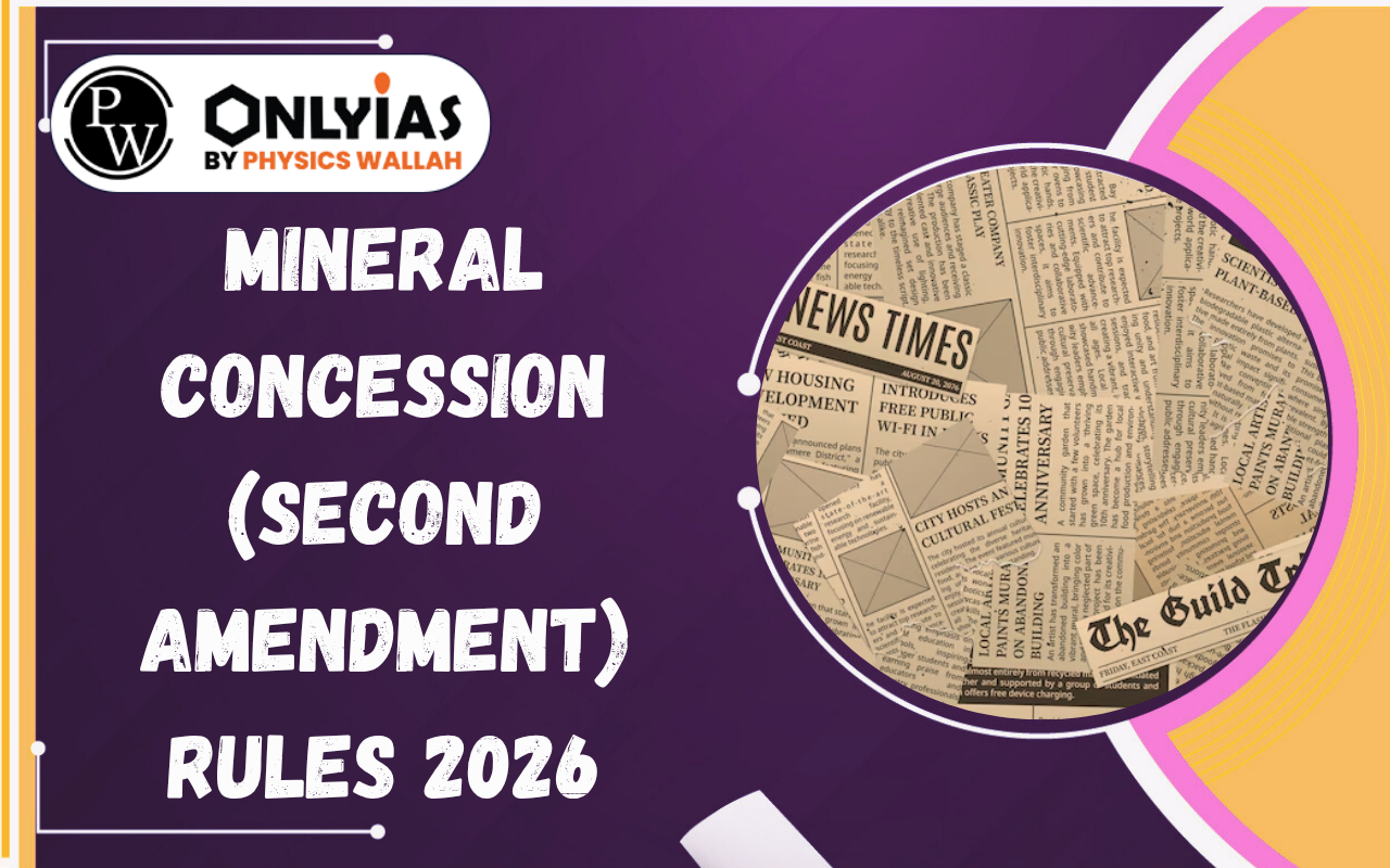 Mineral Concession (Second Amendment) Rules 2026: Key Amendments for Critical Mineral Exploration