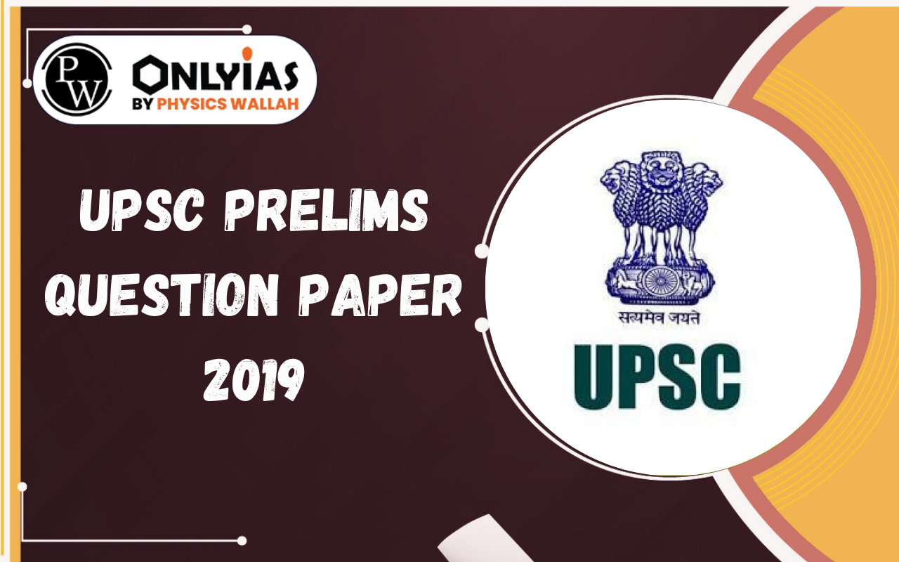 UPSC Prelims Question Paper 2019: Download GS Paper 1 & CSAT PDF