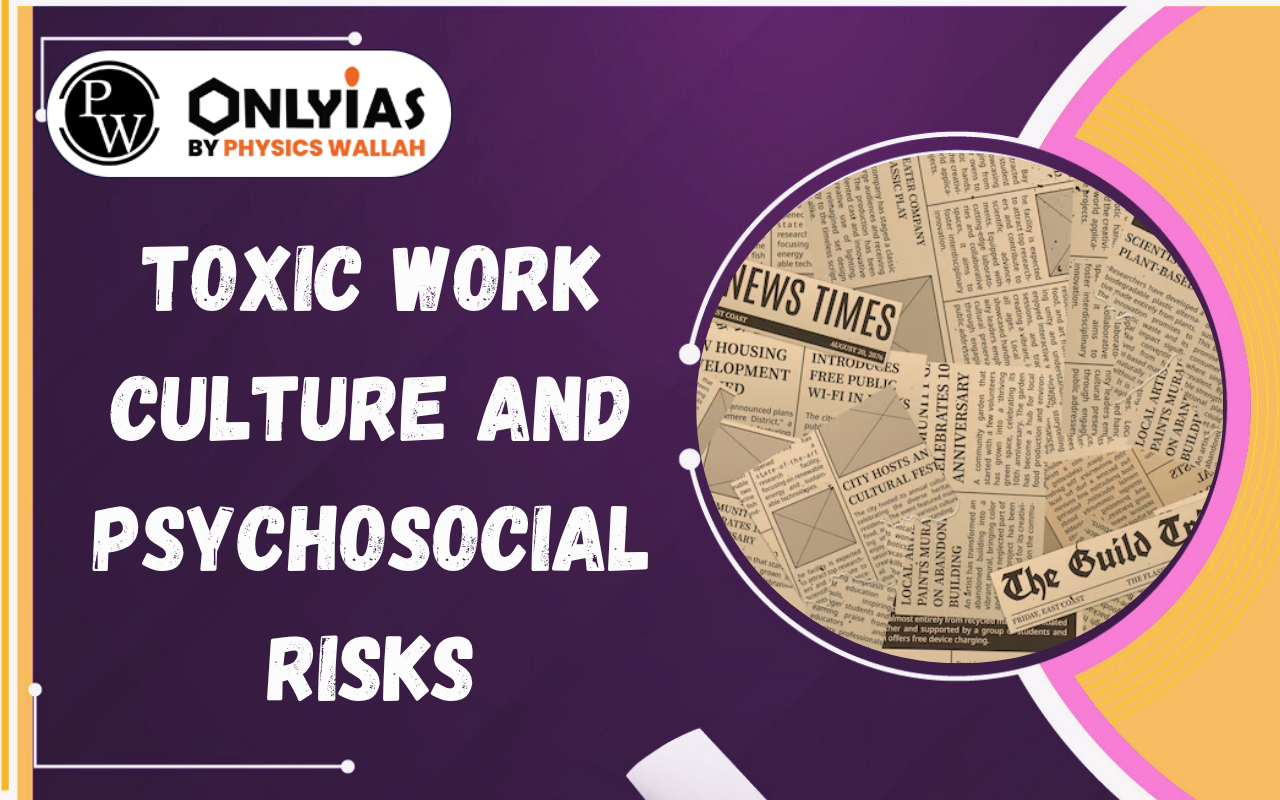 Toxic Work Culture and Psychosocial Risks: ILO Report on Workplace Health and Productivity
