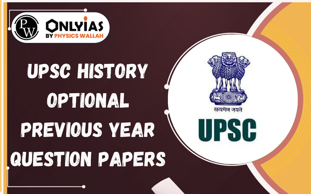 UPSC History Optional Previous Year Question Papers (2016–2025) PDF Download