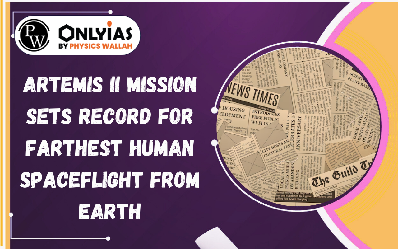 Artemis II Mission Sets Record for Farthest Human Spaceflight from Earth