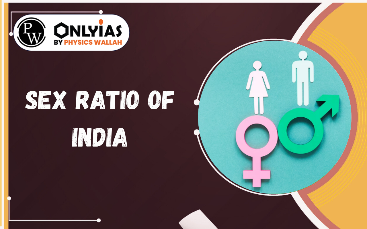 Sex Ratio of India: Trends, State-wise Statistics, and Latest Data