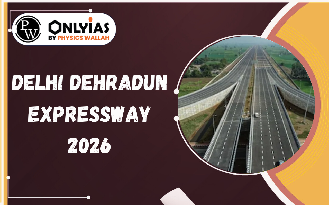 Delhi Dehradun Expressway 2026: Route Map, Latest News and Travel Time