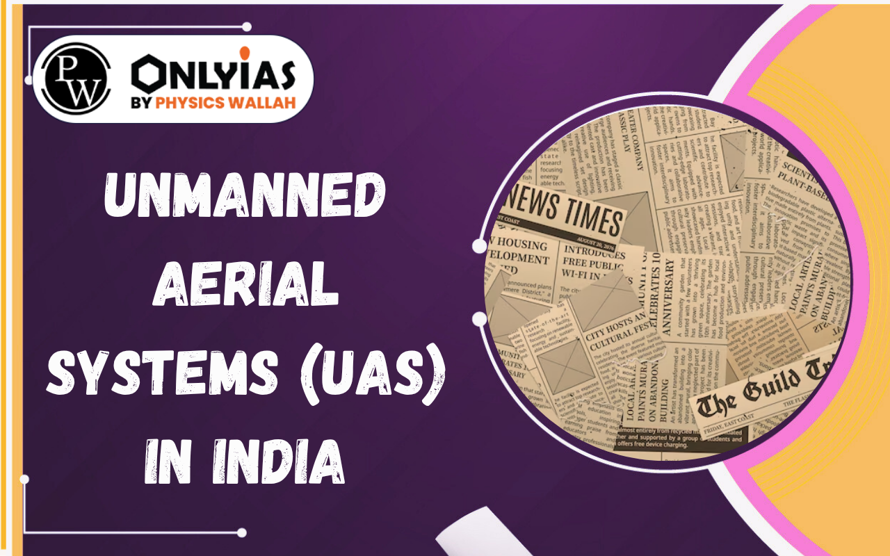 Unmanned Aerial Systems (UAS) in India: Indian Army’s Roadmap for Next-Generation Drone Warfare