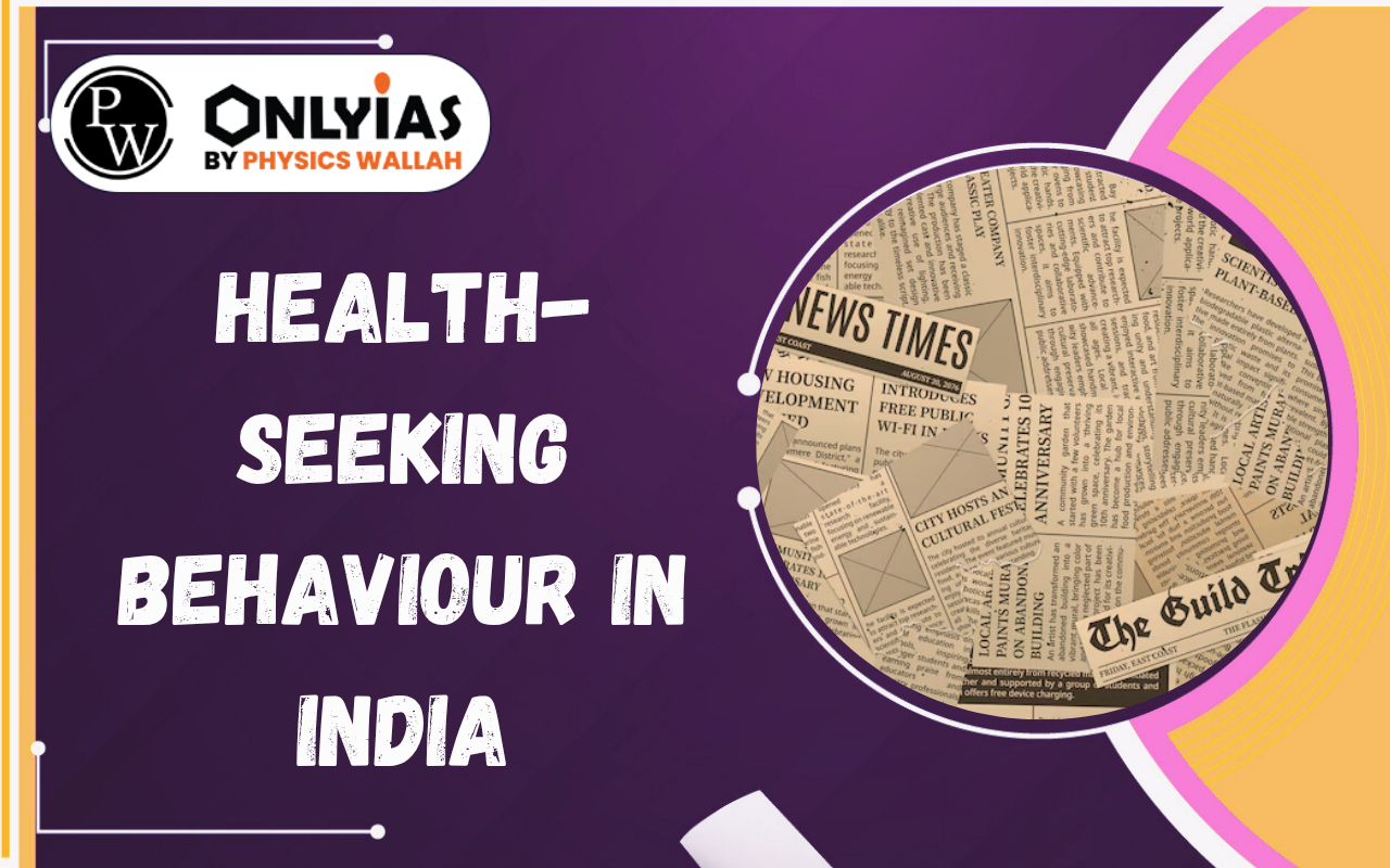 Health-Seeking Behaviour in India: NSO 80th Round Survey Key Findings & Trends
