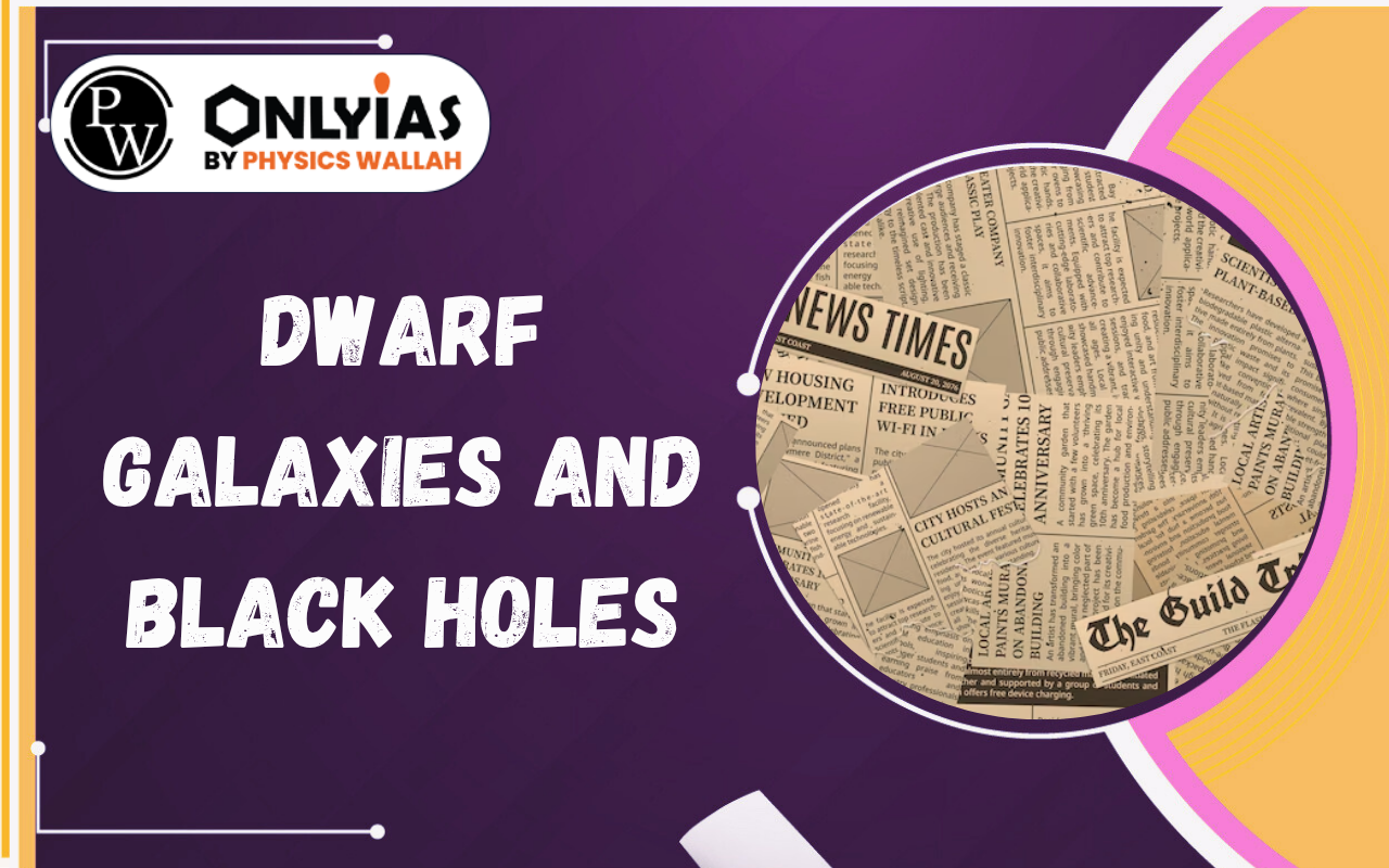 Dwarf Galaxies and Black Holes: New Study Advances Galaxy Evolution Theories