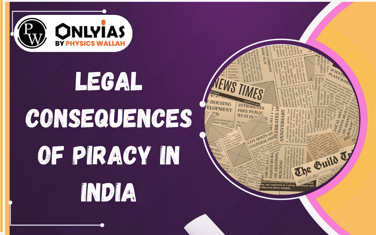 Legal Consequences of Piracy in India: Laws, Penalties & How Studios Fight Digital Leaks
