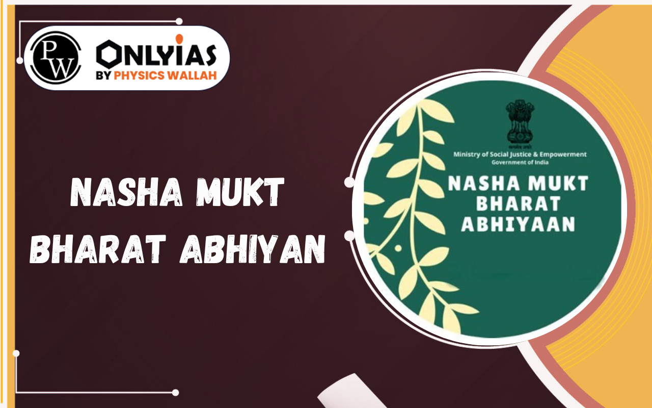 Nasha Mukt Bharat Abhiyan: Impact, Steps, and Implementation