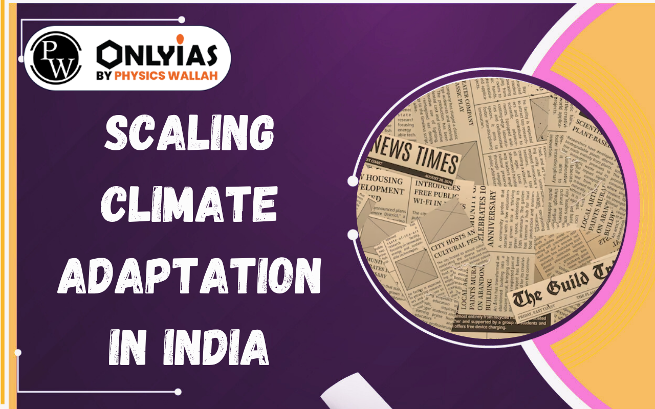 Scaling Climate Adaptation in India: NDCs, Finance Gaps & Grassroots Resilience