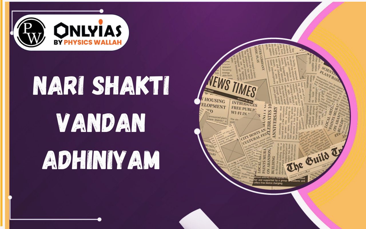 Nari Shakti Vandan Adhiniyam: Promise of Women’s Reservation and the Delimitation Challenge