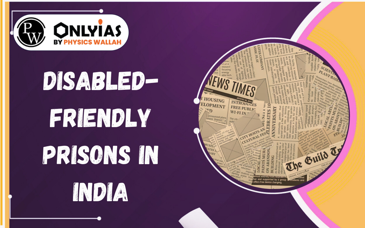 Disabled-Friendly Prisons in India: Supreme Court Directives, Rights & Prison Reforms Explained