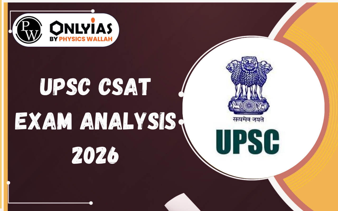 UPSC CSAT Exam Analysis 2026: Question Paper, Answer Key, Difficulty Level & Cut Off Analysis