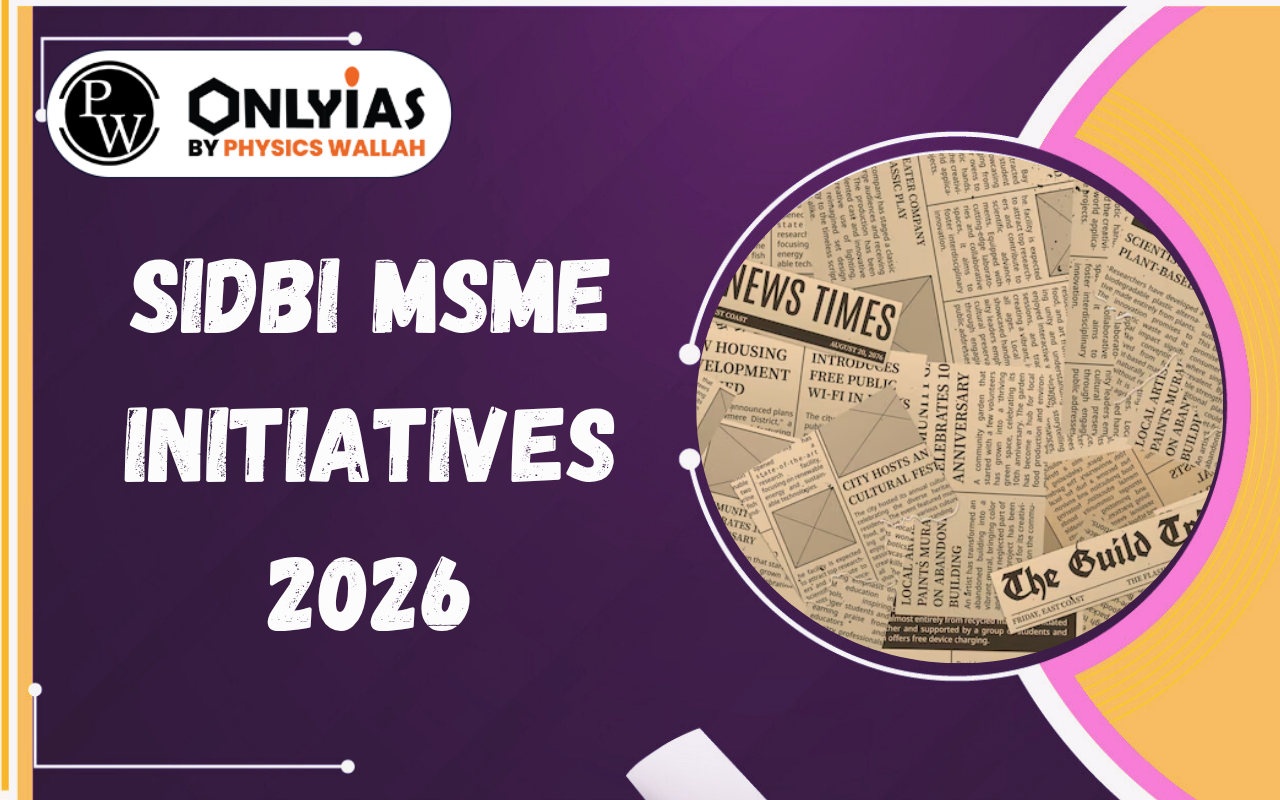 SIDBI MSME Initiatives 2026: New Portals, Rural Enterprise Modernisation & Credit Support