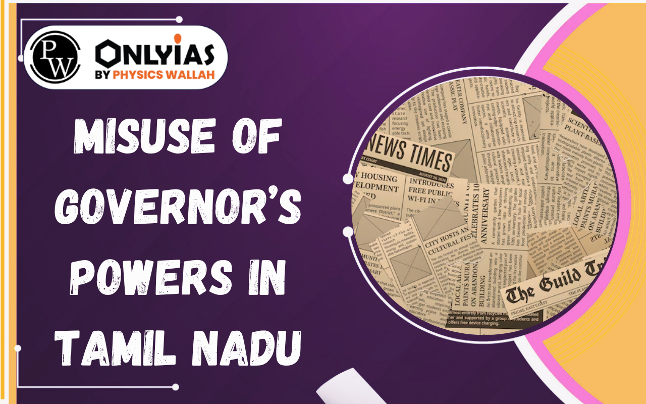 Misuse of Governor’s Powers in Tamil Nadu: Constitutional Morality, Floor Test & Federalism