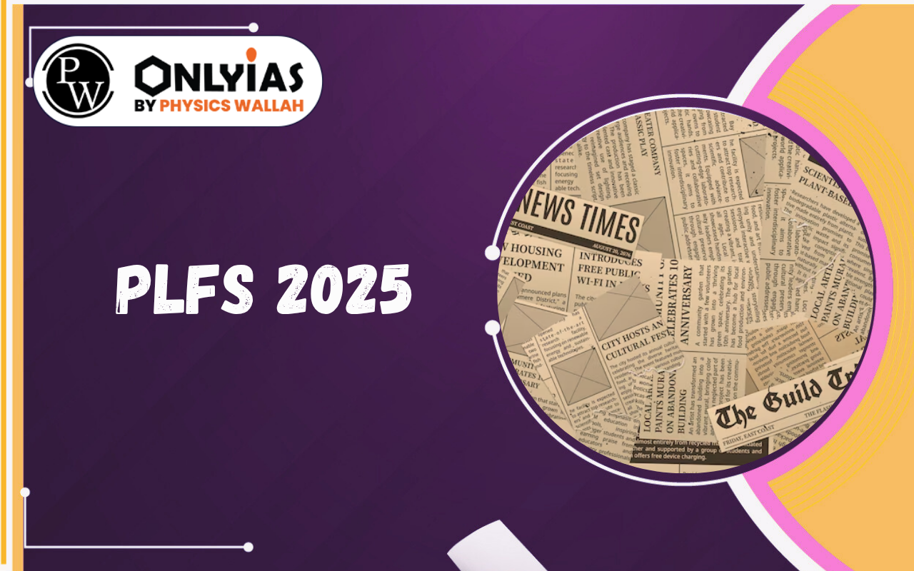 PLFS 2025: Employment Trends, Labour Market Challenges and Skill Development in India