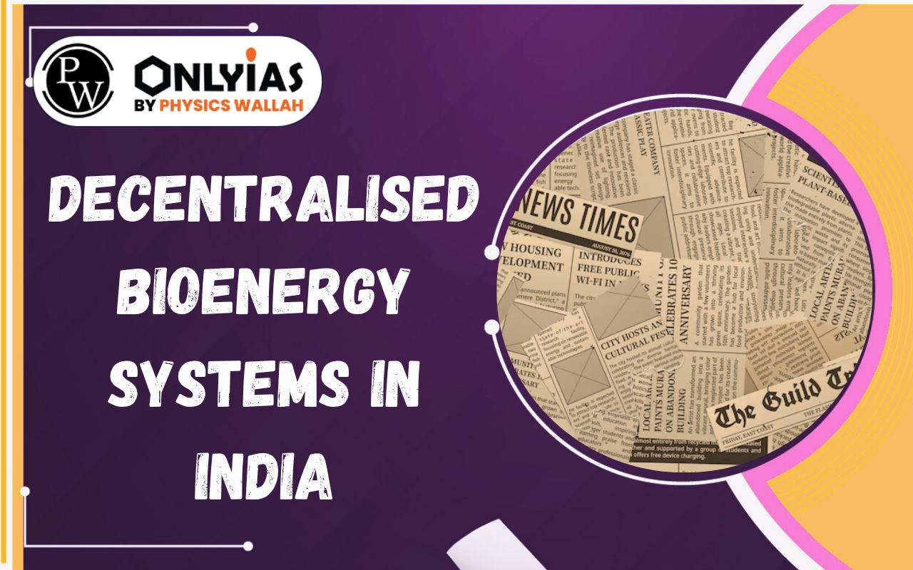 Decentralised Bioenergy Systems in India: Energy Security, Waste Management & Clean Energy