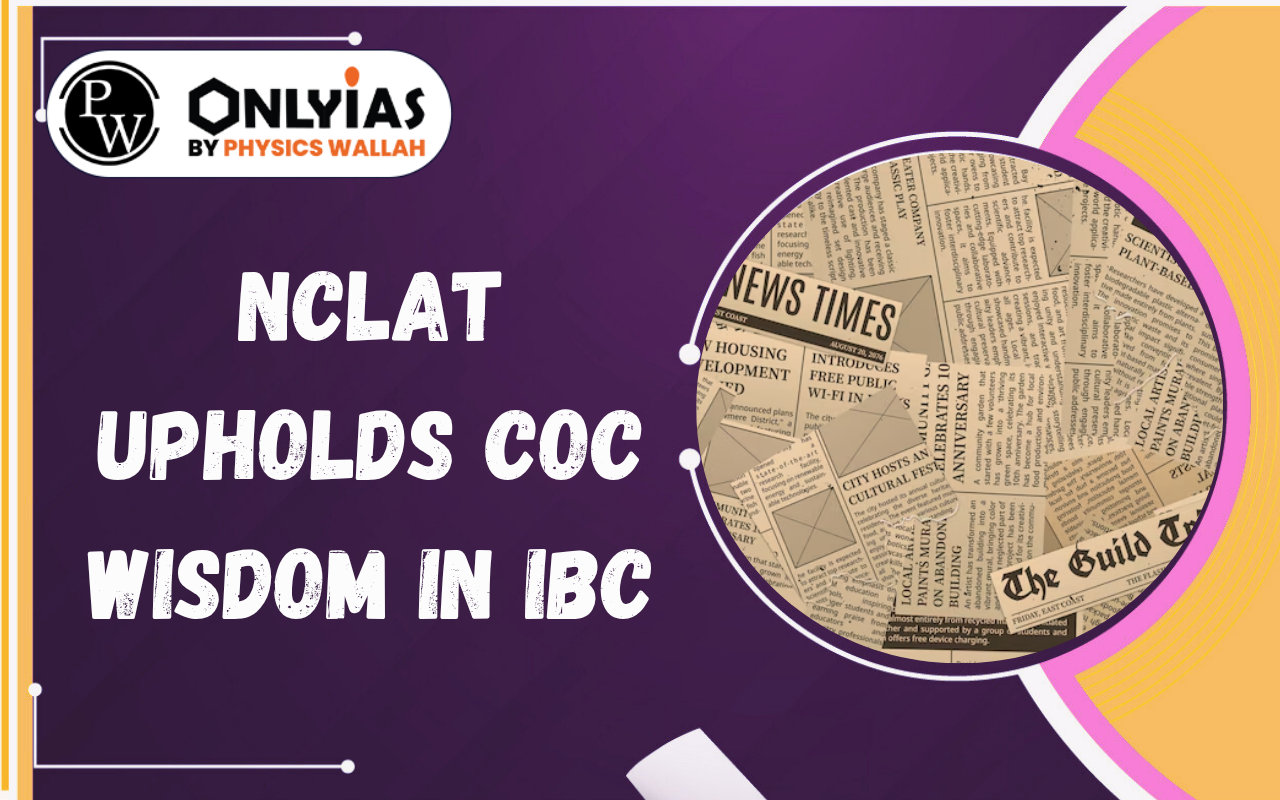 NCLAT Upholds CoC Wisdom in IBC: Adani vs Vedanta Jaiprakash Case Explained