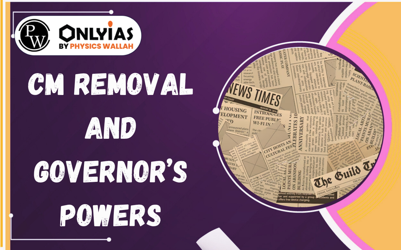 CM Removal and Governor’s Powers: Constitutional Crisis and Floor Test Rules