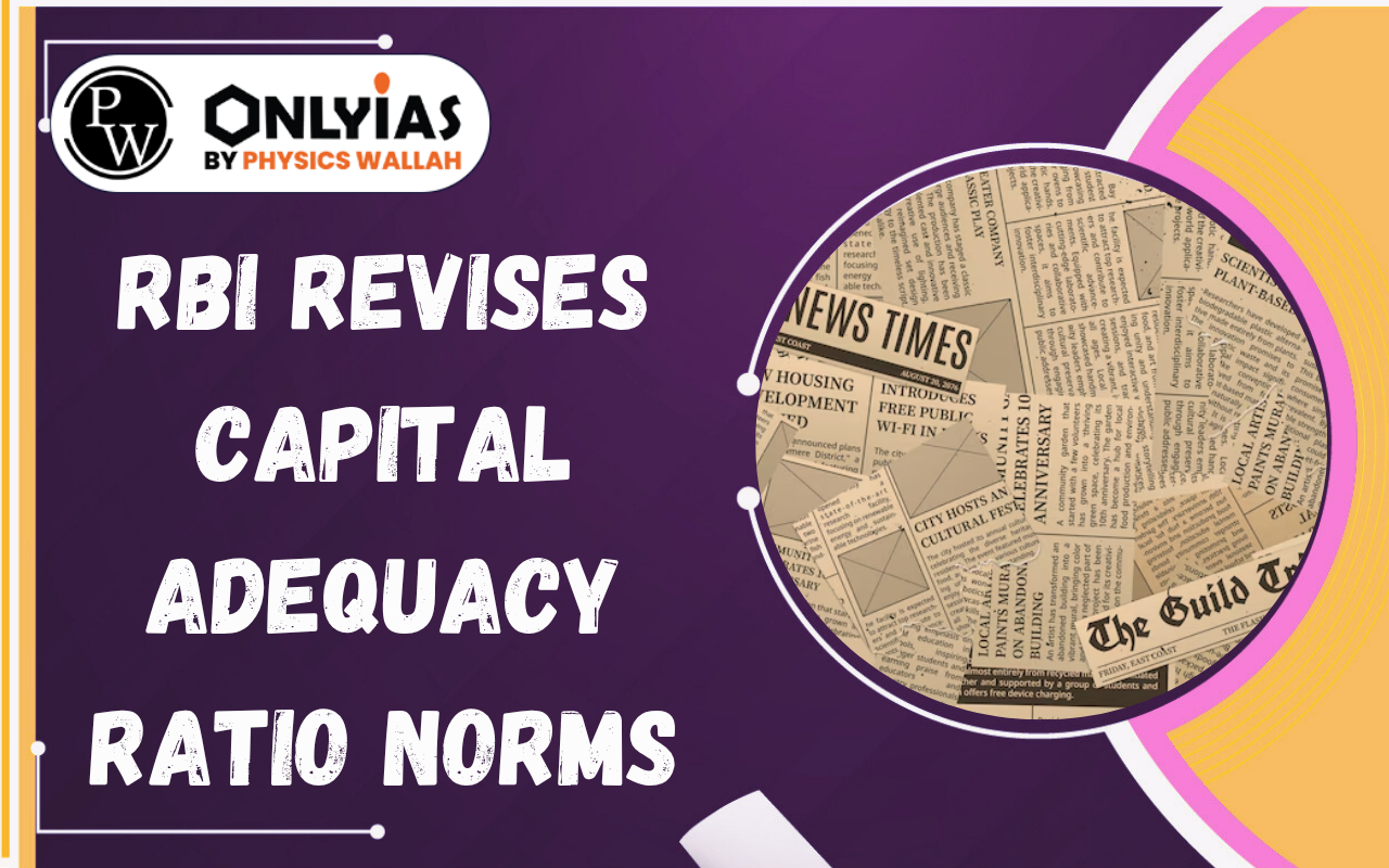 RBI Revises Capital Adequacy Ratio Norms: CET1, Basel III & Counterparty Risk