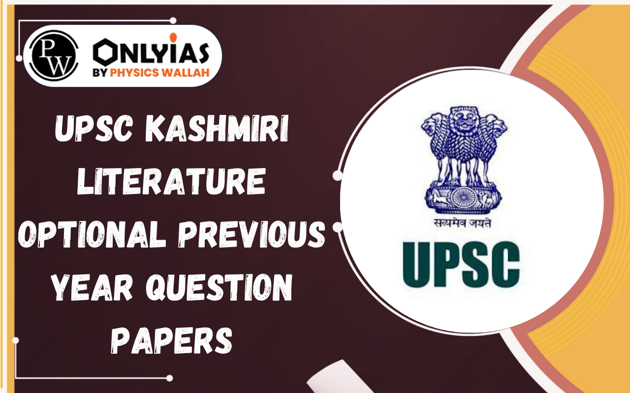 UPSC Kashmiri Literature Optional Previous Year Question Papers (2016–2025), PDF Download