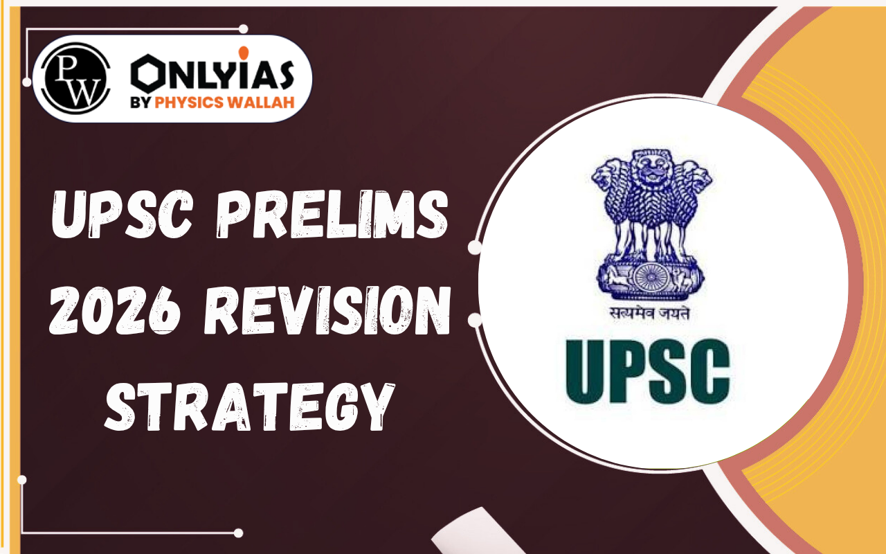 UPSC Prelims 2026 Revision Strategy