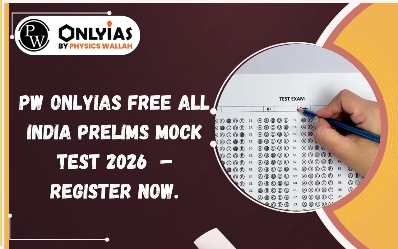 PW OnlyIAS Free All India Prelims Mock Test 2026 on 10th May – Register Now.