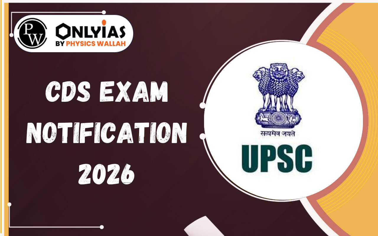 CDS Exam Notification 2026: Recruitment, Vacancies, Apply Online
